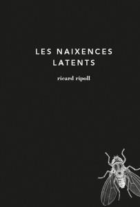 NAIXENCES LATENTS, LES | 9788493963255 | RIPOLL GARCIA, RICARD