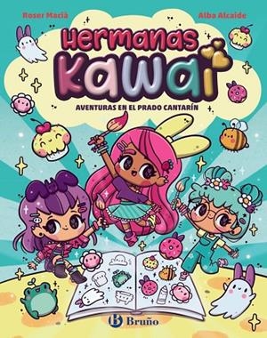 HERMANAS KAWAI 01. AVENTURAS EN EL PRADO CANTARÍN | 9788469646236 | MACIÀ, ROSER