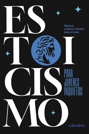 ESTOICISMO PARA JÓVENES INQUIETOS | 9788437649825 | SÉNECA / MARCO AURELIO