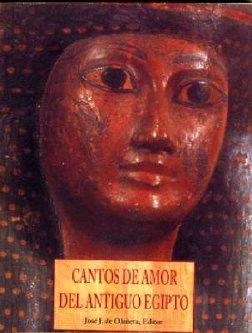 CANTOS DE AMOR DEL ANTIGUO EGIPTO | 9788476516423