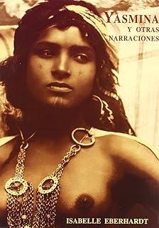 YASMINA Y OTRAS NARRACIONES | 9788476519806 | EBERHARDT, ISABELLE
