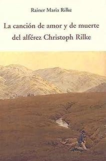 CANCIÓN DE AMOR Y DE MUERTE DEL ALFÉREZ CHRISTOPH RILKE, LA | 9788497168151 | RILKE, RAINER MARIA
