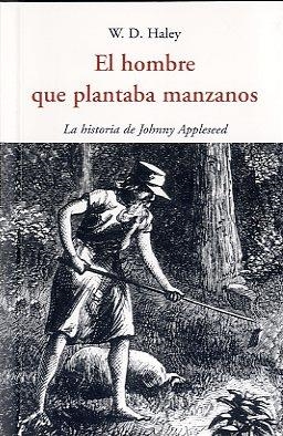 HOMBRE QUE PLANTABA MANZANOS, EL | 9788497168328 | HALEY, W. D.