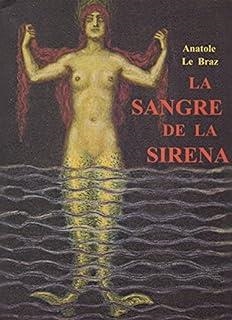 SANGRE DE LA SIRENA | 9788476518502 | LE BRAZ, ANATOLE