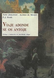 VIAJE ADONDE SE OS ANTOJE | 9788497161435 | JOHANNOT, TONY
