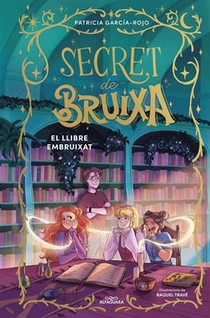 SECRET DE BRUIXA 03. EL LLIBRE EMBRUIXAT | 9791387741181 | GARCÍA-ROJO, PATRICIA