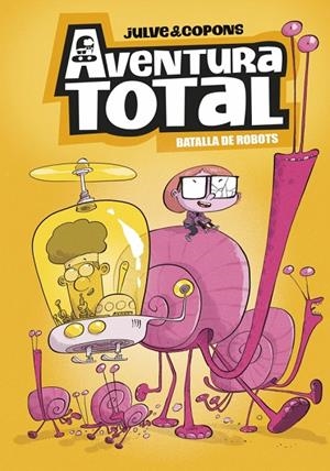 AVENTURA TOTAL 05. BATALLA DE ROBOTS (EDICIÓ EN CATALÀ) | 9788448872816 | COPONS, JAUME