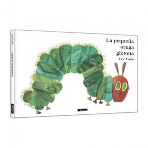 PEQUEÑA ORUGA GLOTONA, LA (ÁLBUM ILUSTRADO) | 9788448872717 | CARLE, ERIC