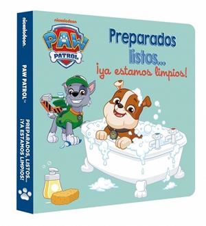 PREPARADOS, LISTOS... ¡YA ESTAMOS LIMPIOS! (PAW PATROL | PATRULLA CANINA. LIBRO DE CARTÓN) | 9788448873097 | NICKELODEON