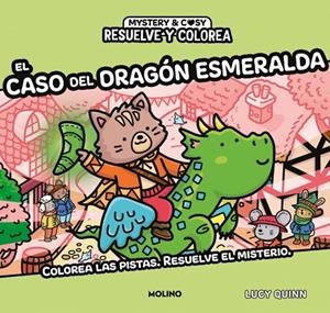 CASO DEL DRAGÓN ESMERALDA, EL (RESUELVE Y COLOREA) | 9788427254961 | QUINN, LUCY