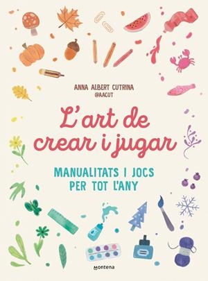 ART DE CREAR I JUGAR, L' | 9791387724351 | ALBERT CUTRIN, ANNAA (@AACUT)