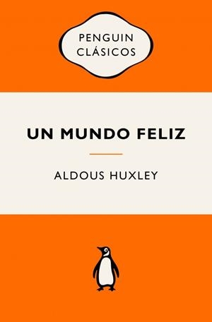 MUNDO FELIZ, UN | 9788491057260 | HUXLEY, ALDOUS