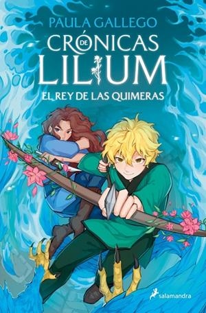 CRÓNICAS DE LILIUM 02. EL REY DE LAS QUIMERAS | 9788419868398 | GALLEGO, PAULA