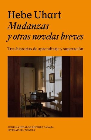 MUDANZAS Y OTRAS NOVELAS BREVES | 9786316615480 | UHART, HEBE