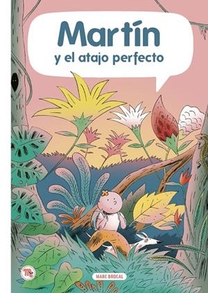 MARTÍN 04 : EL ATAJO PERFECTO | 9788413715179 | BROCAL, MARC