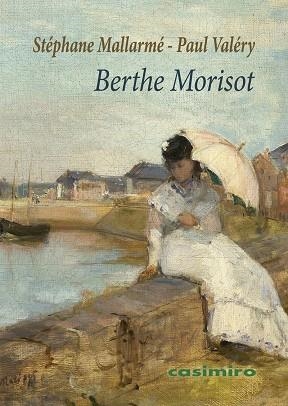 BERTHE MORISOT | 9791387675776 | MALLARME, STEPHANE / VALERY, PAUL