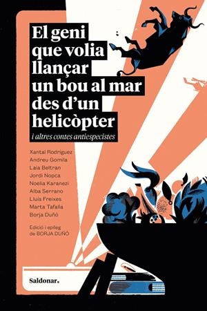 GENI QUE VOLIA LLANÇAR UN BOU AL MAR DES D’UN HELICÒPTER, EL | 9788419571748 | DUÑO, BORJA