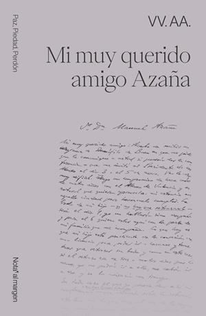 MI MUY QUERIDO AMIGO AZAÑA | 9791399161700 | VARIOS AUTORES