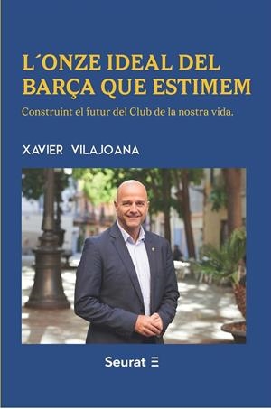 ONZE IDEAL DEL BARÇA QUE ESTIMEM, L' | 9788412897562 | VILAJOANA, XAVIER