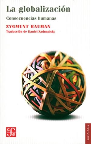 GLOBALIZACIÓN, LA | 9786071648907 | BAUMAN, ZYGMUNT