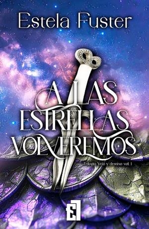 A LAS ESTRELLAS VOLVEREMOS 01 | 9791387621834 | FUSTER, ESTELA