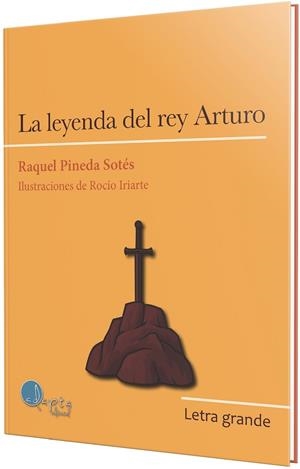 LEYENDA DEL REY ARTURO, LA | 9788419190802 | PINEDA SOTÉS, RAQUEL