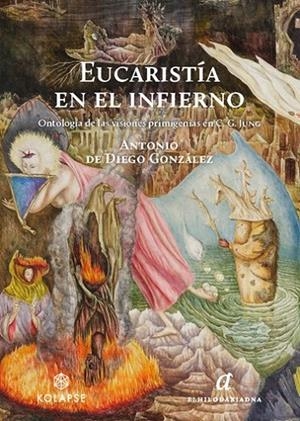 EUCARISTÍA EN EL INFIERNO | 9788419741219 | DE DIEGO GONZÁLEZ, ANTONIO