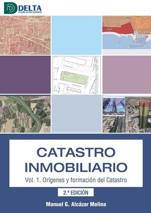 CATASTRO INMOBILIARIO VOL. 01 : ORIGENES Y FORMACION DEL CATASTRO | 9788419222893 | ALCAZAR, MANUEL G.