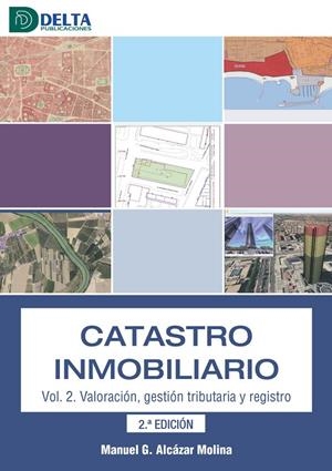 CATASTRO INMOBILIARIO VOL. 02 : VALORACIÓN, GESTIÓN, TRIBUTARIA Y REGISTRO | 9788419222909 | ALCAZAR, MANUEL G.