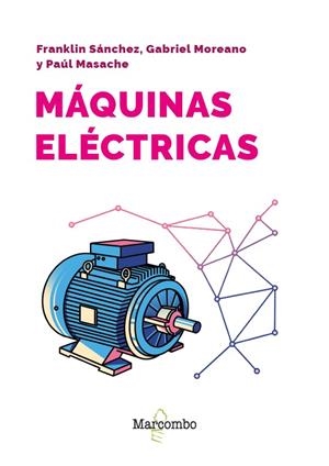 MÁQUINAS ELÉCTRICAS | 9788426741929 | SÁNCHEZ, FRANKLIN / MOREANO, GABRIEL / MASACHE, PAÚL