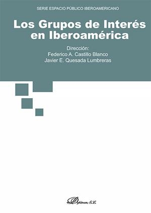 GRUPOS DE INTERÉS EN IBEROAMÉRICA, LOS | 9791370069322 | CASTILLO BLANCO, FEDERICO A. / QUESADA LUMBRERAS, JAVIER E.