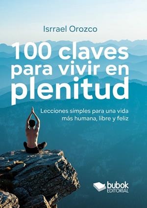 100 CLAVES PARA VIVIR EN PLENITUD | 9788468593760 | OROZCO, ISRRAEL