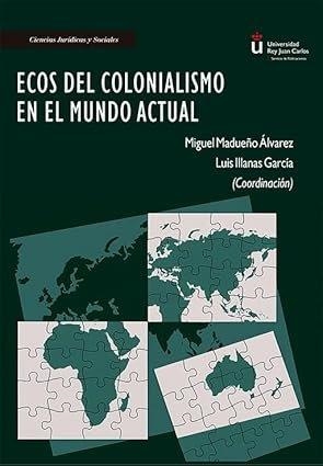 ECOS DEL COLONIALISMO EN EL MUNDO ACTUAL | 9791370066635 | MADUEÑO ALVAREZ, MIGUEL