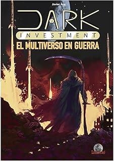DARK INVESTMENT. EL MULTIVERSO EN GUERRA | 9791399083347 | ARA SANTOS, FRANCISCO JAVIER