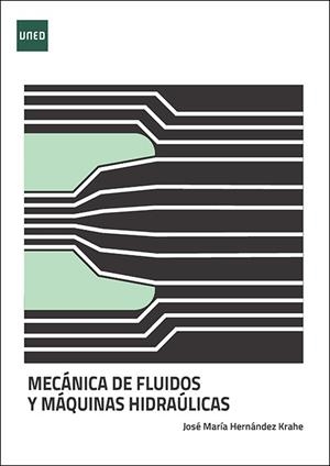 MECÁNICA DE FLUIDOS Y MÁQUINAS HIDRÁULICAS. UNIDADES DIDÁCTICAS 5 Y 6 | 9788436281729 | HERNÁNDEZ KRAHE, JOSÉ MARÍA