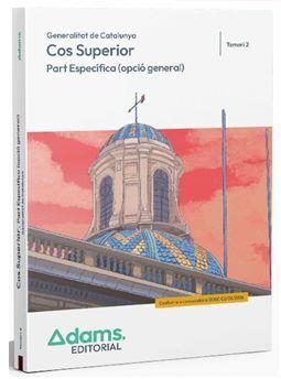 COS SUPERIOR (T2) DE LA GENERALITAT DE CATALUNYA. PART ESPECÍFICA (OPCIÓ GENERAL) | 9788410777620