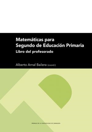 MATEMÁTICAS PARA SEGUNDO DE EDUCACIÓN PRIMARIA. LIBRO DEL PROFESORADO | 9791370140526 | ARNAL BAILERA, ALBERTO