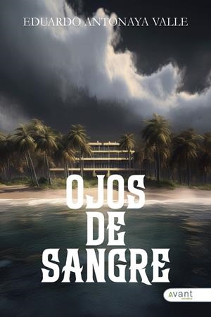 OJOS DE SANGRE | 9791387805036 | ANTONAYA VALLE, EDUARDO