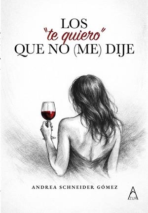 TE QUIERO QUE NO (ME) DIJE, LOS | 9791387657888 | SCHNEIDER GOMEZ, ANDREA