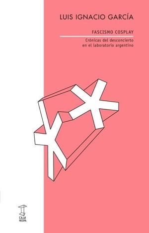FASCISMO COSPLAY | 9789878272474 | GARCIA, LUIS IGNACIO