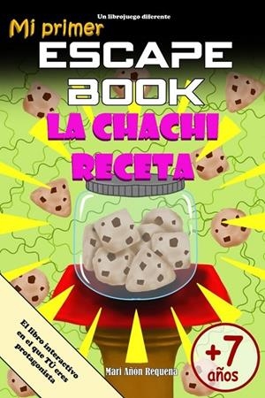 MI PRIMER ESCAPE BOOK : LA CHACHI RECETA | 9798275275247 | AÑON REQUENA, MARI