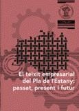 TEIXIT EMPRESARIAL DEL PLA DE L’ESTANY, EL : PASSAT, PRESENT I FUTUR | 9788409742752