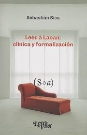 LEER A LACAN : CLÍNICA Y FORMALIZACIÓN | 9786319150209 | SICA, SEBASTIAN