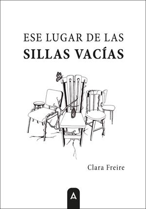 ESE LUGAR DE LAS SILLAS VACÍAS | 9791388058486 | FREIRE, CLARA