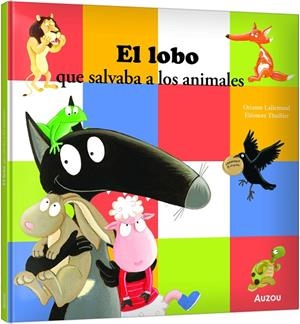 LOBO QUE SALVABA A LOS ANIMALES, EL | 9791039576918 | THUILLIER, ELEONORE