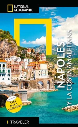 NÁPOLES Y LA COSTA AMALFITANA : GUÍA NATIONAL GEOGRAPHIC TRAVELER [2026] | 9788854062160 | MOTTADELLI , ROBERTO / PELIZZOLI , CAMILLA