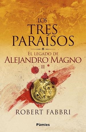 TRES PARAÍSOS, LOS (EL LEGADO DE ALEJANDRO MAGNO 2) | 9791387787547 | FABBRI, ROBERT