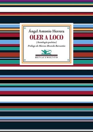 OLER A LOCO | 9788419877758 | HERRERA, ÁNGEL ANTONIO