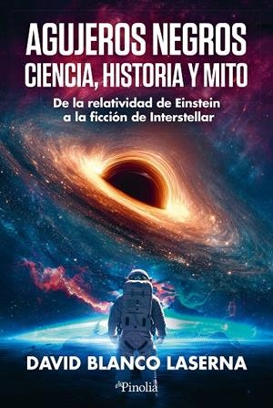 AGUJEROS NEGROS : CIENCIA, HISTORIA Y MITO | 9791387556938 | BLANCO LASERNA, DAVID