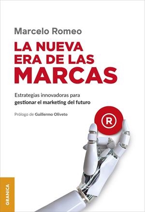 NUEVA ERA DE LAS MARCAS, LA | 9786316544971 | ROMEO, MARCELO